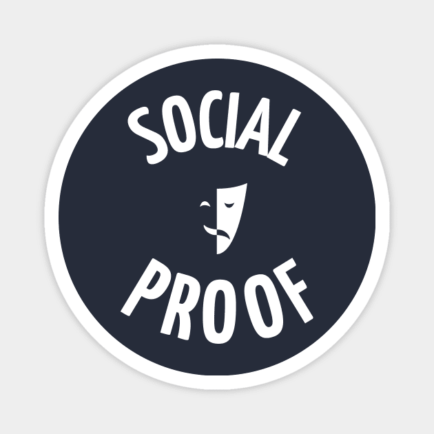 Social Proof Proof Social Magnet by notami